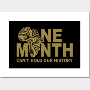 ONE MONTH CAN'T HOLD OUR HISTORY Posters and Art